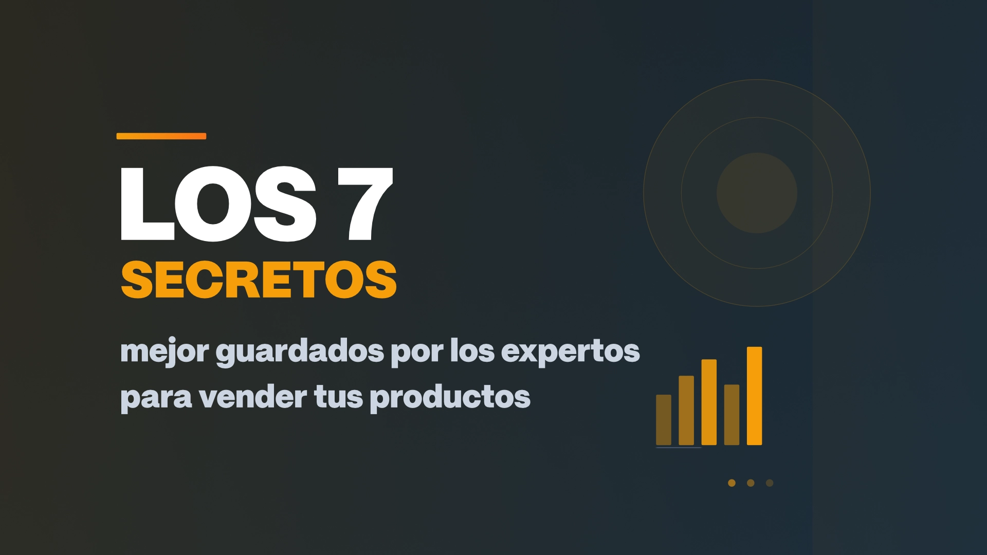 Los 7 secretos mejor guardados por los expertos para vender tus productos